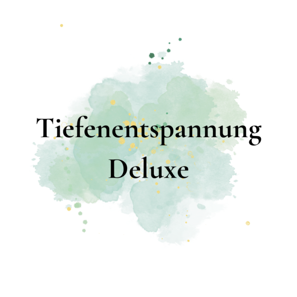 Tiefenentspannung Deluxe